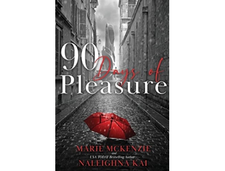 Livro 90 Days of Pleasure de Marie McKenzie Naleighna Kai (Inglês)