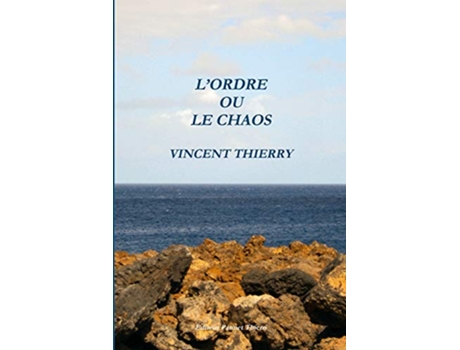 Livro L’ORDRE OU LE CHAOS French Edition de VINCENT THIERRY (Francês)