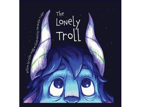 Livro The Lonely Troll de Kylan Mogg (Inglês - Capa Dura)