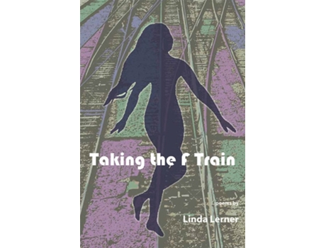 Livro Taking The F Train De Linda Lerner (inglês)