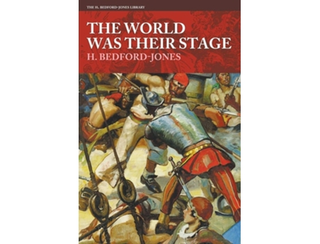 Livro The World Was Their Stage De H Bedford-jones (inglês)