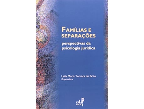 Livro Familias e Separacoes Perspectivas da Psicologia Juridica de Leila Maria Torraca de Brito (Português do Brasil)