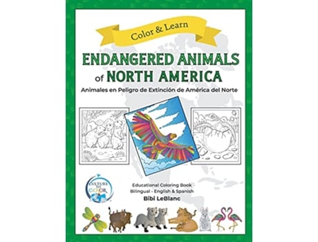 Livro Endangered Animals of North America Animales en peligro de extinción de américa del norte de Bibi LeBlanc (Inglês)