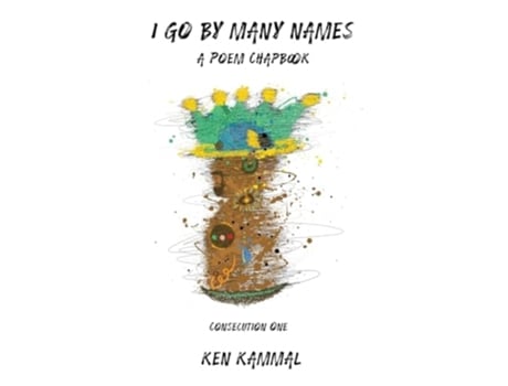Livro I Go by Many Names A Poetry Chapbook de Ken Kammal (Inglês)