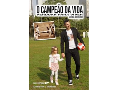 Livro O Campeão Da Vida Perdoar Para Viver A História De Régis Júnior De Luiz Fernando Aquino (português Do Brasil)