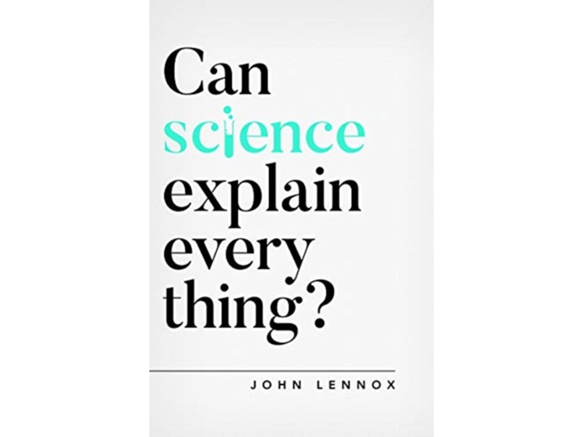Livro Can Science Explain Everything? de John Lennox (Inglês)