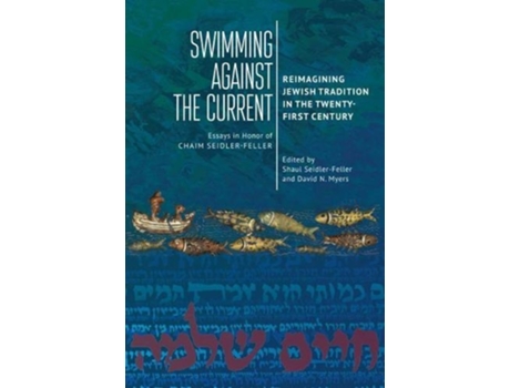 Livro swimming against the current de edited by shaul seidler feller , edited by david n myers (inglês)