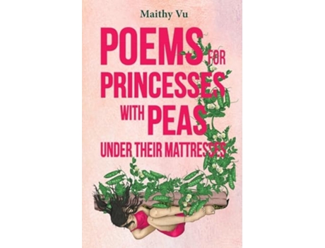 Livro Poems for Princesses with Peas Under Their Mattresses de Maithy Vu (Inglês)