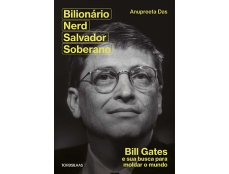 Livro Bilionário, Nerd, Salvador, Soberano Bill Gates E Sua Busca Para Moldar Nosso Mundo De Anupreeta Das (português Do Brasil)