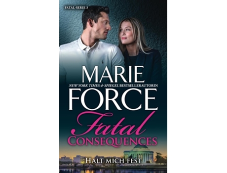Livro Fatal Consequences - Halt Mich Fest De Marie Force (alemão)