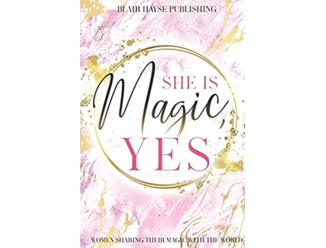 Livro She Is Magic, Yes De Blair Hayse (inglês)