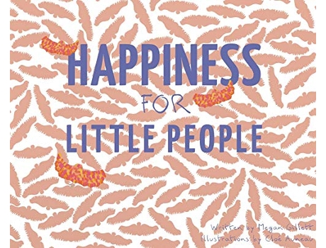 Livro Happiness for Little People 1 de Megan Gillett (Inglês)
