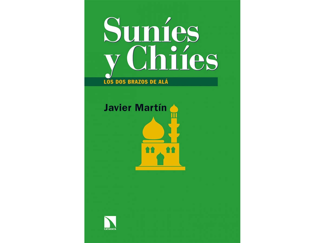 Livro Suníes Y Chiíes de Javier Martín (Espanhol)