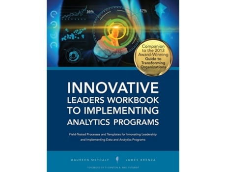 Livro Innovative Leaders Workbook To Implementiung Analytics Programs De Maureen Metcalf E James Brenza (inglês)