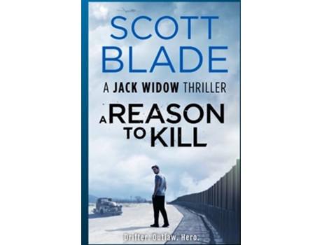 Livro A Reason to Kill Jack Widow de Scott Blade (Inglês)