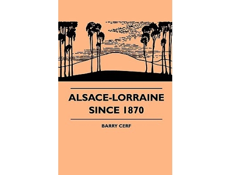 Livro AlsaceLorraine Since 1870 de Barry Cerf (Inglês)