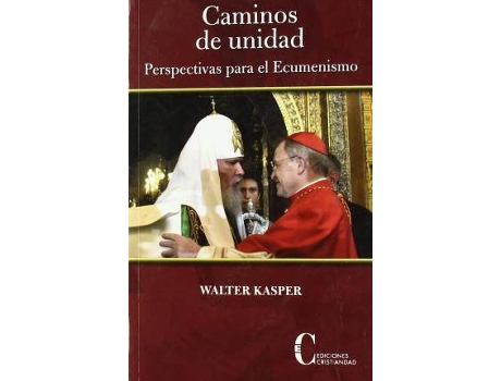 Livro Caminos de unidad/ Paths of Unity : Perspectivas Para El Ecumenismo de Walter Cardinal Kasper (Espanhol)