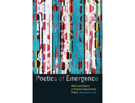 Livro Poetics of Emergence de Benjamin Lee (Inglês)