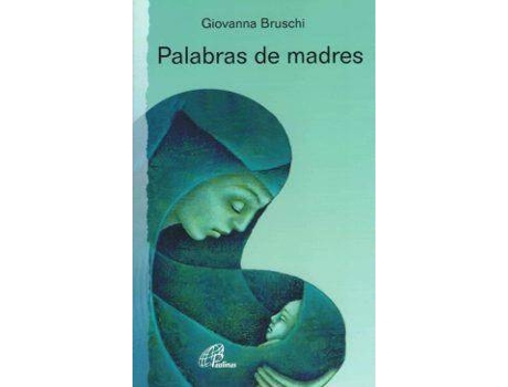 Livro Palabras de madres de Bruschi Giovanna (Espanhol)