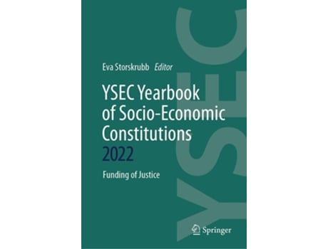 Livro YSEC Yearbook of Socio-Economic Constitutions 2022 Funding of Justice de Storskrubb e Eva (Inglês - Capa Dura)