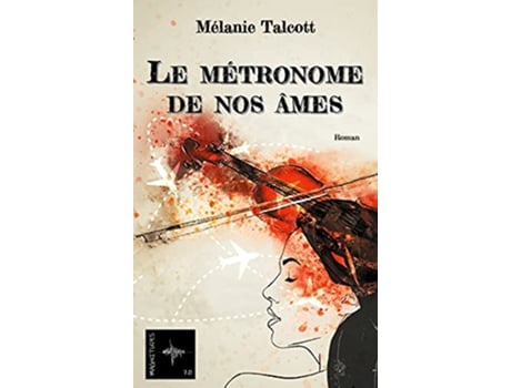 Livro Le métronome de nos âmes French Edition de Mélanie Talcott (Francês)