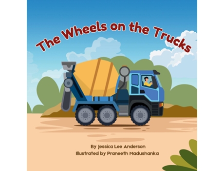 Livro The Wheels on the Trucks de Jessisca Lee Anderson (Inglês)