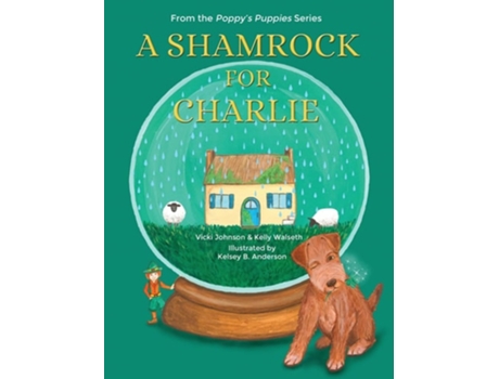 Livro A Shamrock For Charlie De Vicki Johnson E Kelly Walseth (inglês - Capa Dura)