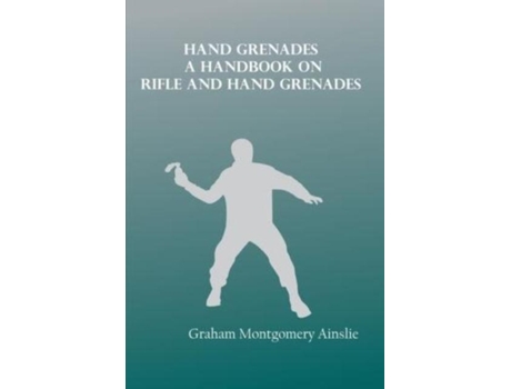 Livro Hand Grenades De Graham Ainslie Montgomery (inglês)