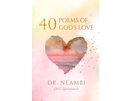 Livro 40 Poems Of Gods Love de Neambi Hunter (Inglês)