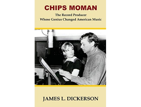 Livro Chips Moman de James L Dickerson (Inglês)