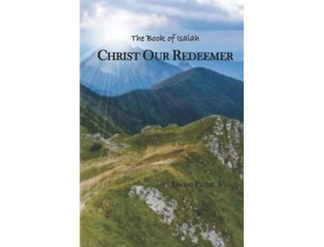 Livro Christ Our Redeemer The Book of Isaiah de Lucian Farrar Jr (Inglês)