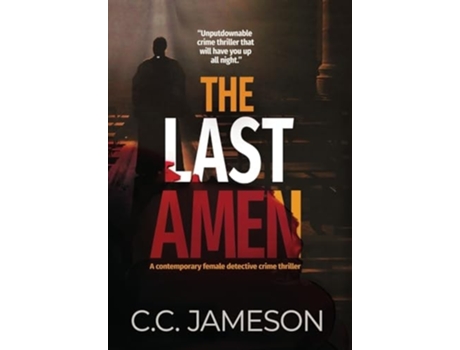 Livro The Last Amen A Contemporary Female Detective Crime Thriller De C C Jameson (inglês - Capa Dura)
