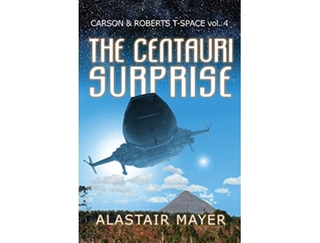 Livro The Centauri Surprise Archeological Adventure in TSpace de Alastair Mayer (Inglês)