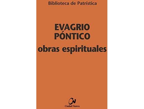 Livro Obras Espirituales : Tratado Práctico ; A Los Monjes ; Exhortación A Una Virgen ; Sobre La Oración de Evagrio Póntico (Espanhol)