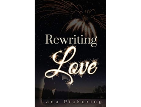 Livro Rewriting Love de Lana Pickering (Inglês)