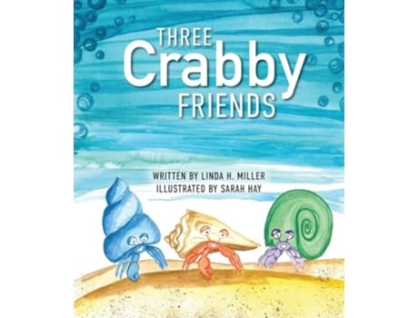 Livro Three Crabby Friends de Linda H Miller (Inglês)