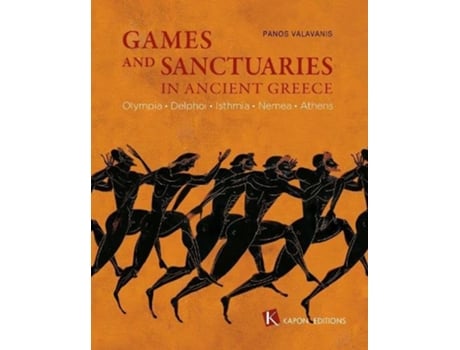 Livro Games and Sanctuaries in Ancient Greece Olympia Delphoi Isthmia Nemea Athens de Panos Valavanis (Inglês)