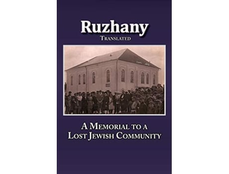 Livro Translation of Rozana A Memorial to the Ruzhinoy Jewish Community de Meir Sokolowsky Joseph Abramovitsch (Inglês)