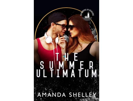 Livro The Summer Ultimatum Part of the Summers in Seaside Series de Amanda Shelley (Inglês)