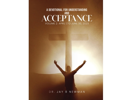Livro A Devotional for Understanding and Acceptance Volume 2 de Dr Jay B Newman (Inglês)