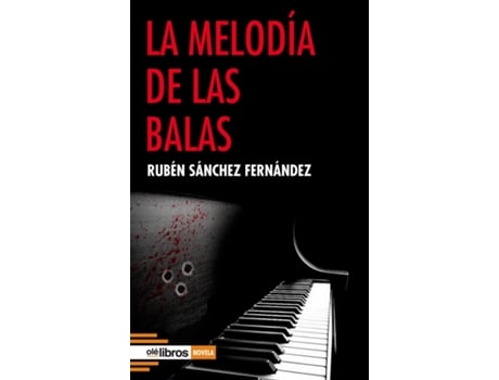 Livro La Melodía De Las Balas de Rubén Sánchez Fernández (Espanhol)