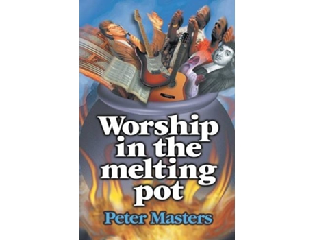 Livro Worship in the Melting Pot de Peter M Masters (Inglês)