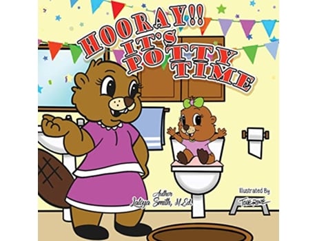 Livro Hooray Its Potty Time de Latoya M Smith (Inglês)