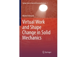Livro Virtual Work And Shape Change In Solid Mechanics De Michel Frémond (inglês)