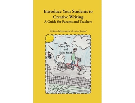 Livro Introduce Your Students To Creative Writing A Guide For Parents And Teachers De Marcy Wirth (inglês)