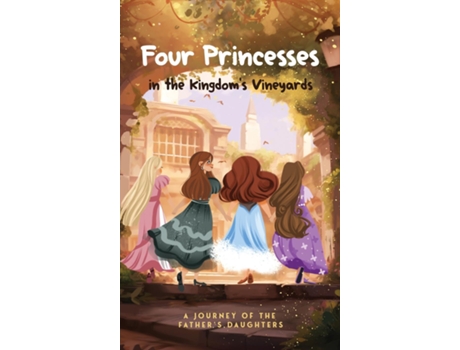 Livro Four Princesses in the Kingdoms Vineyards de Raya Popov (Inglês)