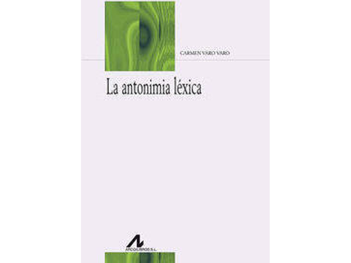 Livro La Antonimia Léxica de Carmen Varo Varo (Espanhol)