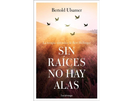 Livro Sin Raíces No Hay Alas de Bertold Ulsamer (Espanhol)