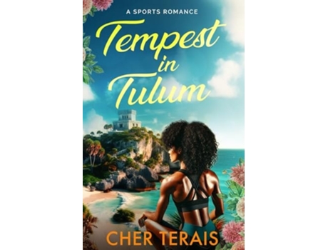 Livro Tempest in Tulum A Sports Romance de Cher Terais (Inglês)