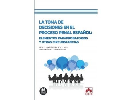Livro La Toma De Decisiones En El Proceso Penal Español de Martínez García Donas, Araceli (Castelhano)